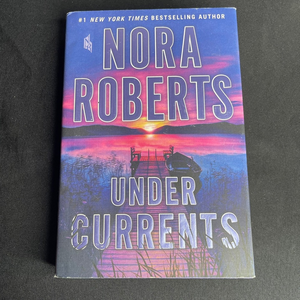 Under Currents Nora Roberts First Edition Hardcover 2019 Romance Suspense Novel